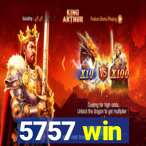 5757 win